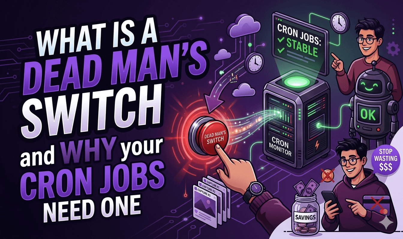 What is a dead man's switch and why your cron jobs need one